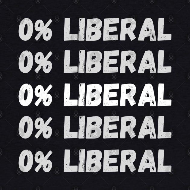 Zero Percent Liberal, 0% Liberal, Republican Party by JustBeSatisfied